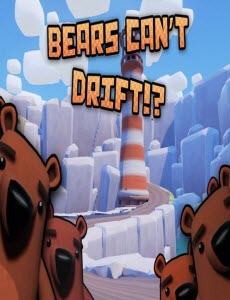 Bears Can't Drift!?