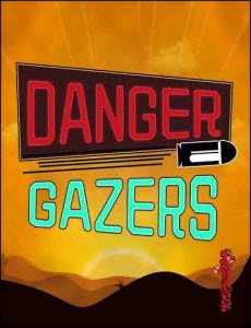 Danger Gazers Next Stop