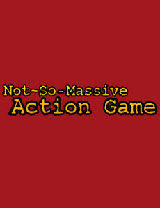 Not So Massive Action Game