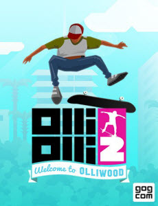 OlliOlli 2: Welcome to Olliwood